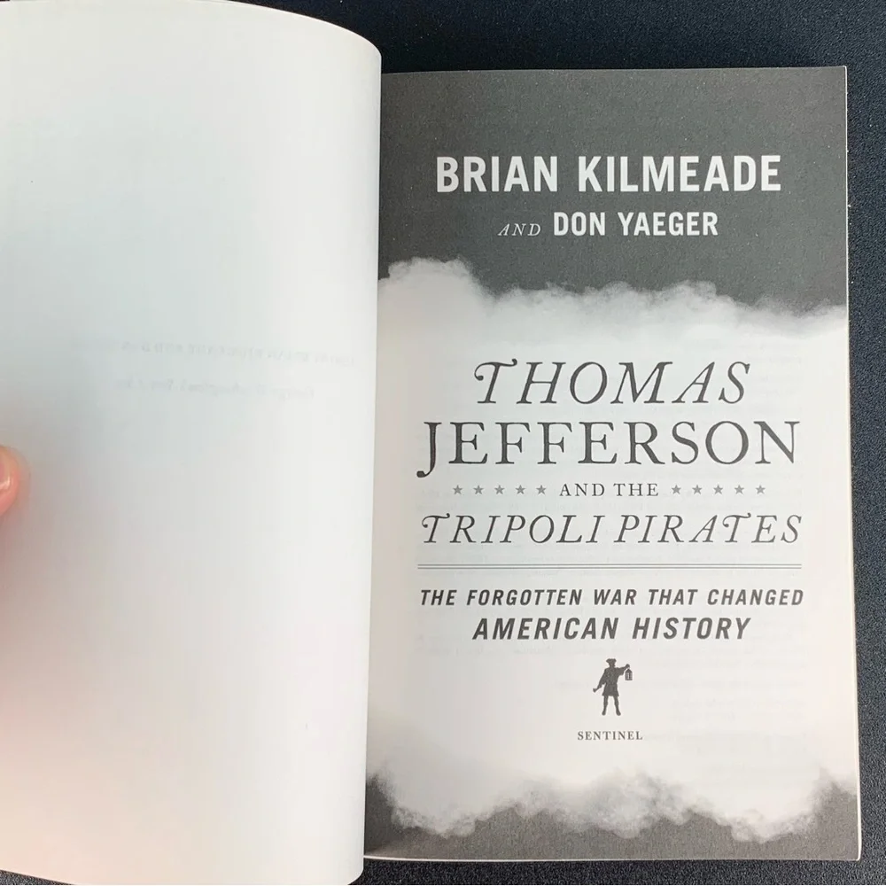 Thomas Jefferson and the Tripoli Pirates by Brian Kilmeade and Don Yaeger. 2016.
